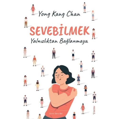 Sevebilmek - Yalnızlıktan Bağlanmaya - Yong Kang Chan - Sola Unitas