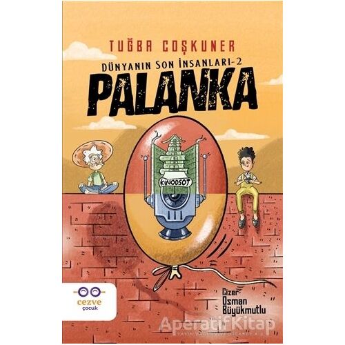 Palanka - Dünyanın Son İnsanları- 2 - Tuğba Coşkuner - Cezve Çocuk