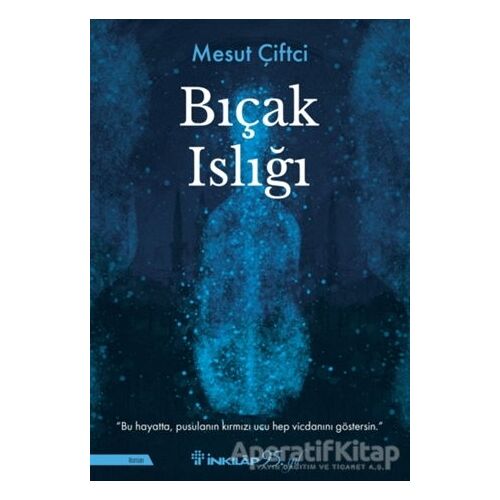 Bıçak Islığı - Mesut Çiftci - İnkılap Kitabevi