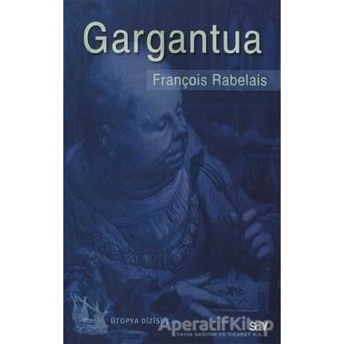 Gargantua - François Rabelais - Say Yayınları