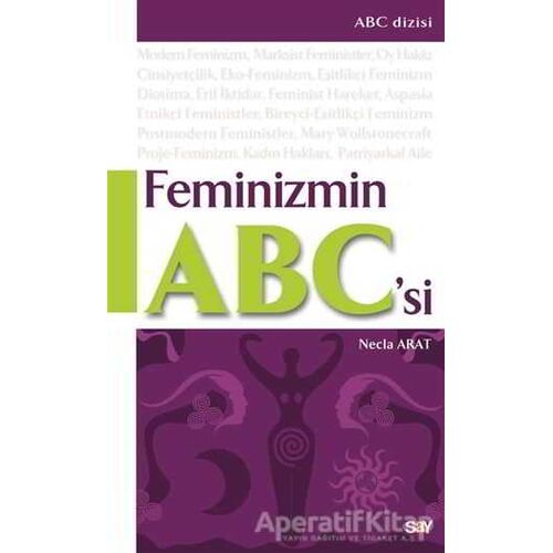 Feminizmin ABC’si - Necla Arat - Say Yayınları