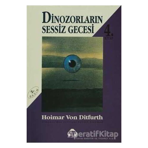 Dinozorların Sessiz Gecesi 4 - Hoimar von Ditfurth - Alan Yayıncılık