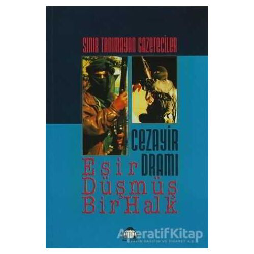 Cezayir Dramı Esir Düşmüş Bir Halk - Kolektif - Alan Yayıncılık