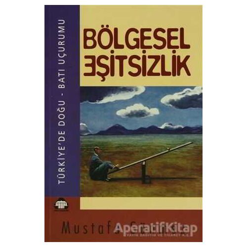 Bölgesel Eşitsizlik - Mustafa Sönmez - Alan Yayıncılık