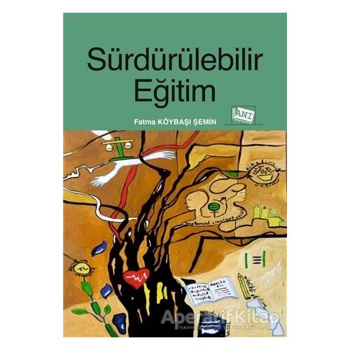 Sürdürülebilir Eğitim - Fatma Köybaşı Şemin - Anı Yayıncılık