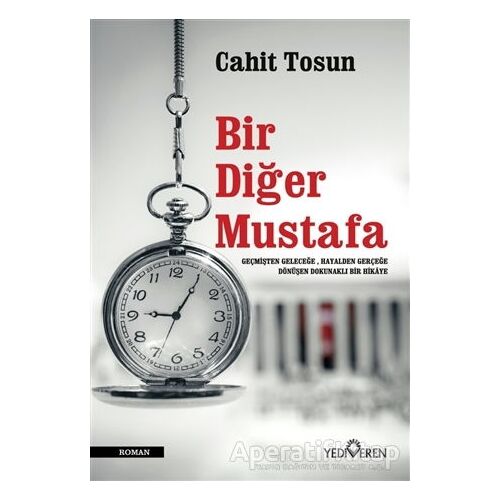 Bir Diğer Mustafa - Cahit Tosun - Yediveren Yayınları