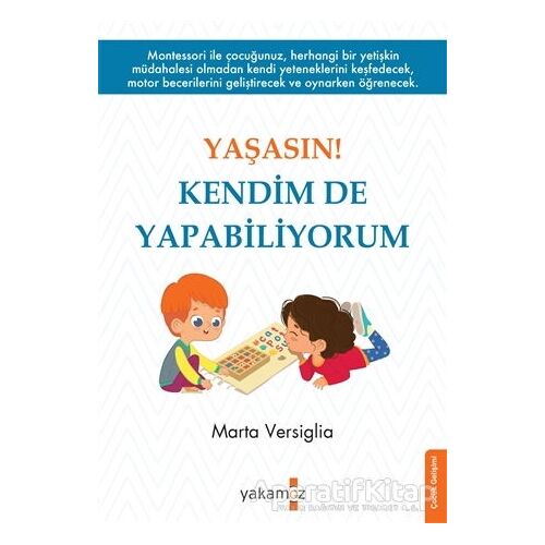 Yaşasın! Kendim de Yapabiliyorum - Marta Versiglia - Yakamoz Yayınevi