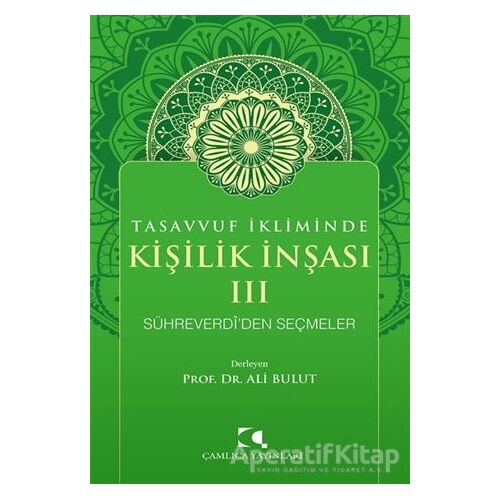 Tasavvuf İkliminde Kişilik İnşası 3 - Ali Bulut - Çamlıca Yayınları