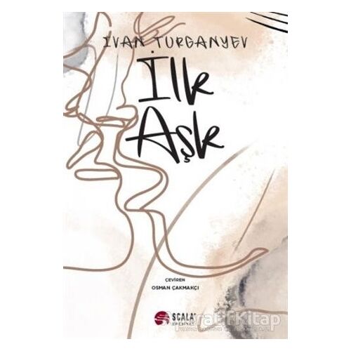 İlk Aşk - İvan Turgenyev - Scala Yayıncılık
