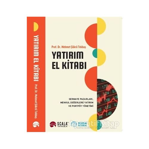 Yatırım El Kitabı - Mehmet Şükrü Tekbaş - Scala Yayıncılık