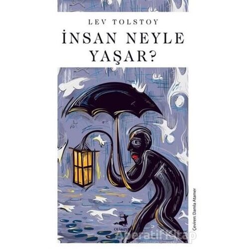 İnsan Neyle Yaşar? - Lev Nikolayeviç Tolstoy - Olimpos Yayınları