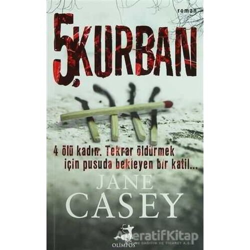 Maeve Kerrigan Serisi 1 - 5. Kurban - Jane Casey - Olimpos Yayınları