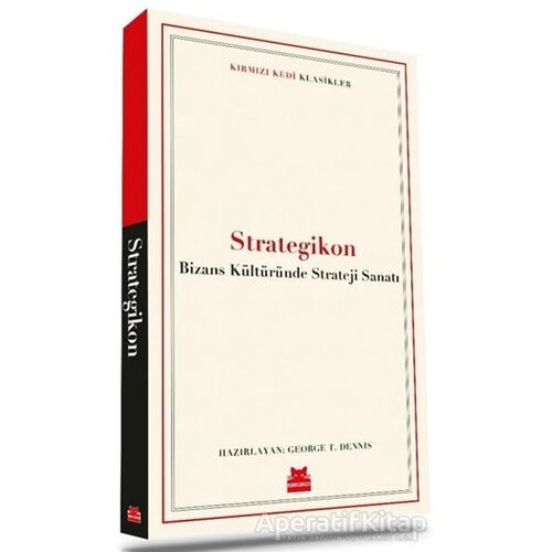 Strategikon - George T. Dennis - Kırmızı Kedi Yayınevi