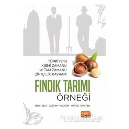 Türkiye’de Kısmi Zamanlı ve Tam Zamanlı Çiftçilik Kavramı: Fındık Tarımı Örneği