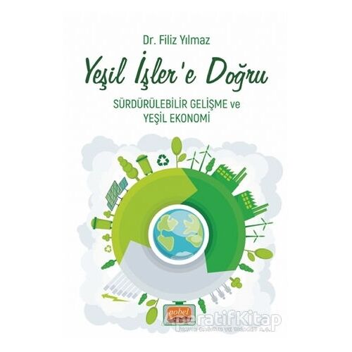 Yeşil İşler’e Doğru - Sürdürülebilir Gelişme ve Yeşil Ekonomi