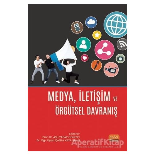 Medya İletişim ve Örgütsel Davranış - Kolektif - Nobel Bilimsel Eserler