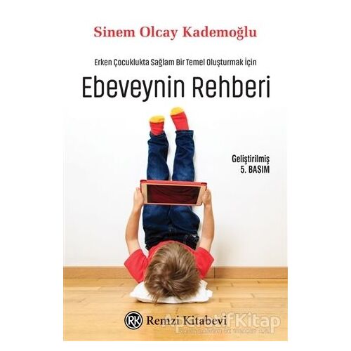 Ebeveynin Rehberi - Sinem Olcay Kademoğlu - Remzi Kitabevi