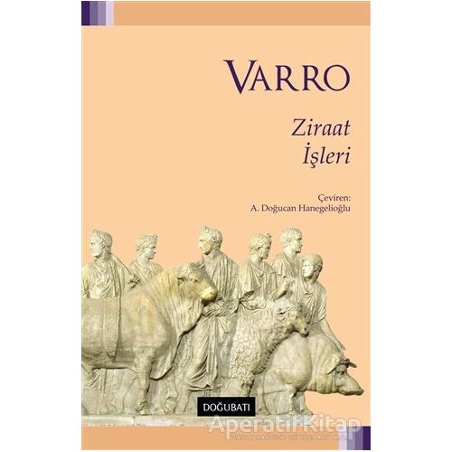 Ziraat İşleri - Marcus Terentius Varro - Doğu Batı Yayınları