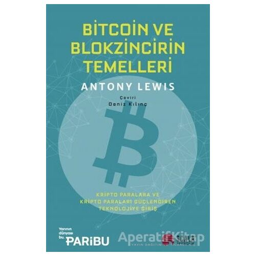 Bitcoin ve Blokzincirin Temelleri - Antony Lewis - Scala Yayıncılık