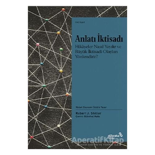 Anlatı İktisadı - Robert J. Shiller - Albaraka Yayınları