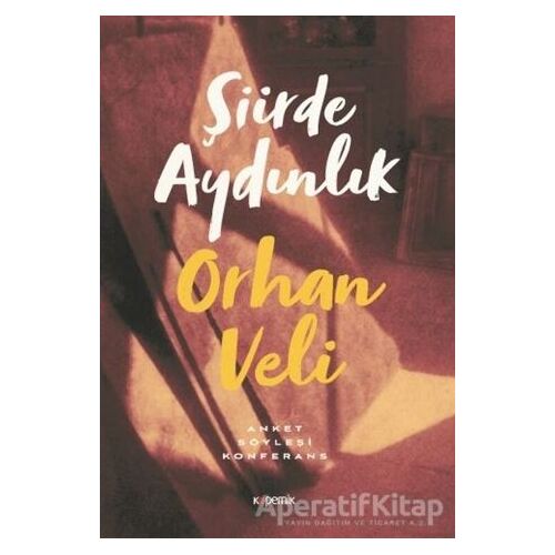 Şiirde Aydınlık - Orhan Veli Kanık - Kopernik Kitap