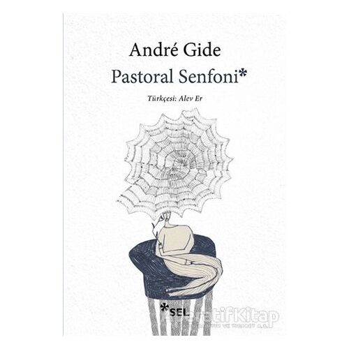 Pastoral Senfoni - Andre Gide - Sel Yayıncılık