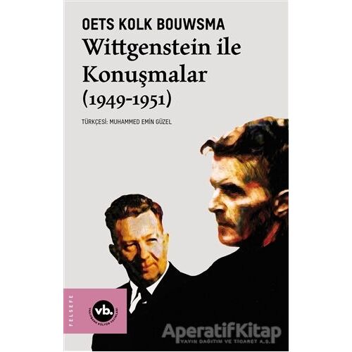 Wittgenstein ile Konuşmalar - Oets Kolk Bouwsma - Vakıfbank Kültür Yayınları