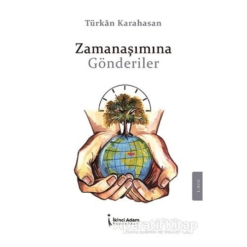 Zamanaşımına Gönderiler - Türkan Karahasan - İkinci Adam Yayınları