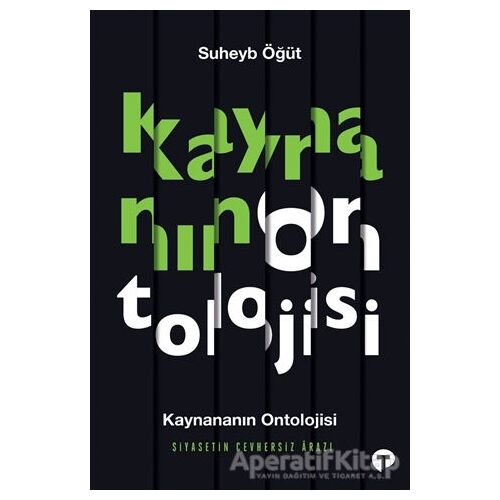 Kaynananın Ontolojisi Siyasetin Cevhersiz Arazı - Suheyb Öğüt - Turkuvaz Kitap