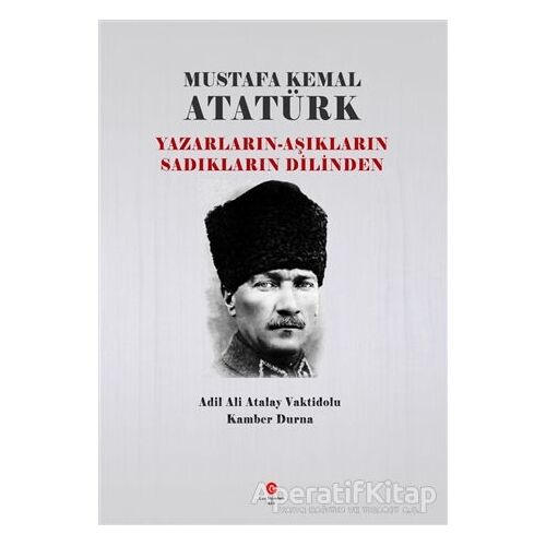 Mustafa Kemal Atatürk - Ali Adil Atalay Vaktidolu - Can Yayınları (Ali Adil Atalay)