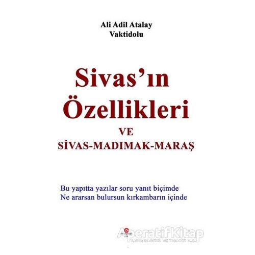 Sivasın Özellikleri ve Sivas - Madımak - Maraş
