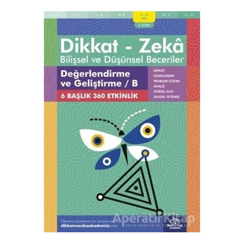 9-10 Yaş Dikkat - Zeka Bilişsel ve Düşünsel Beceriler 2. Kitap - Değerlendirme ve Geliştirme / B