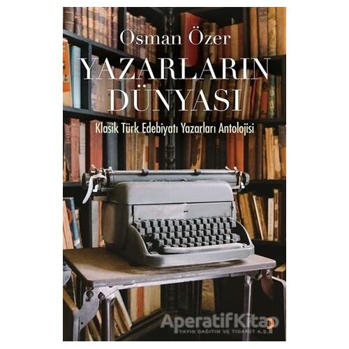 Yazarların Dünyası - Osman Özer - Cinius Yayınları