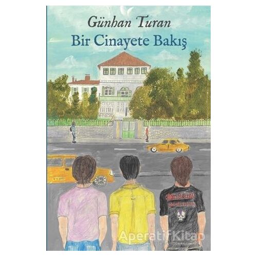 Bir Cinayete Bakış - Günhan Turan - Cinius Yayınları