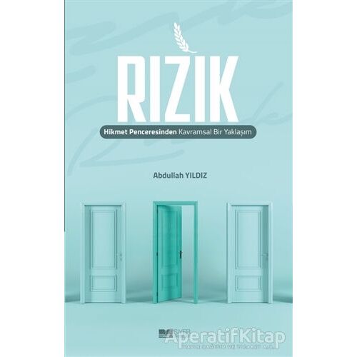 Rızık Hikmet Penceresinden Kavramsal Bir Yaklaşım - Abdullah Yıldız - Siyer Yayınları