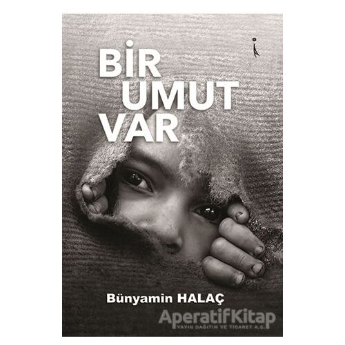 Bir Umut Var - Bünyamin Halaç - İkinci Adam Yayınları