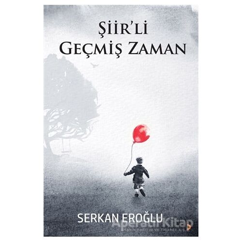 Şiir’li Geçmiş Zaman - Serkan Eroğlu - Cinius Yayınları
