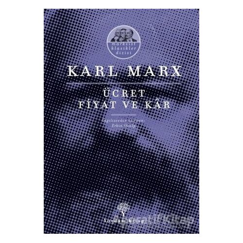Ücret Fiyat ve Kar - Karl Marx - Yordam Kitap