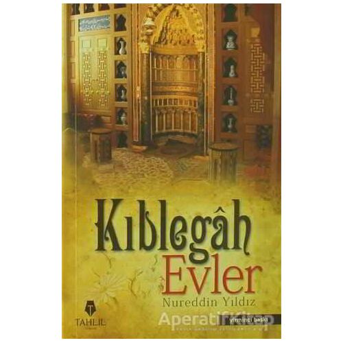 Kıblegah Evler - Nureddin Yıldız - Tahlil Yayınları