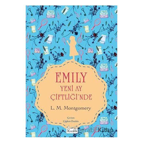 Emily Yeni Ay Çiftliği’nde (Bez Cilt) - L. M. Montgomery - Koridor Yayıncılık