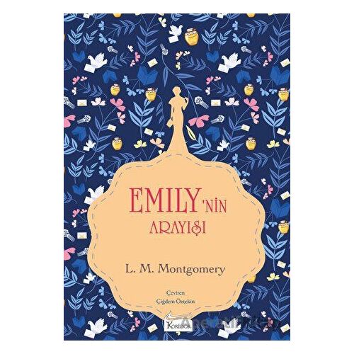 Emily’nin Arayışı (Bez Cilt) - L. M. Montgomery - Koridor Yayıncılık