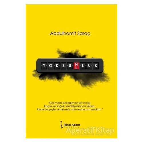 Yoksunluk - Abdulhamit Saraç - İkinci Adam Yayınları