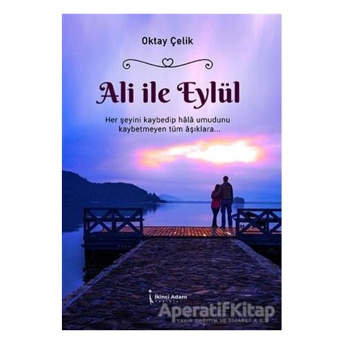 Ali ile Eylül - Oktay Çelik - İkinci Adam Yayınları