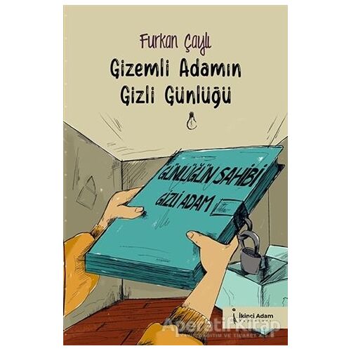 Gizemli Adamın Gizli Günlüğü - Furkan Çaylı - İkinci Adam Yayınları