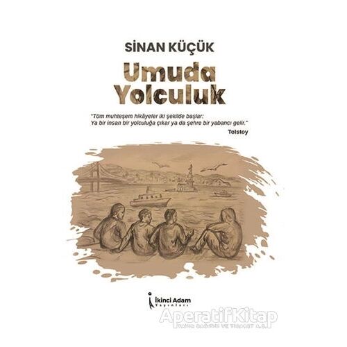 Umuda Yolculuk - Sinan Küçük - İkinci Adam Yayınları