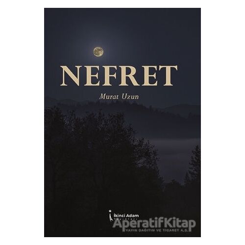 Nefret - Murat Uzun - İkinci Adam Yayınları