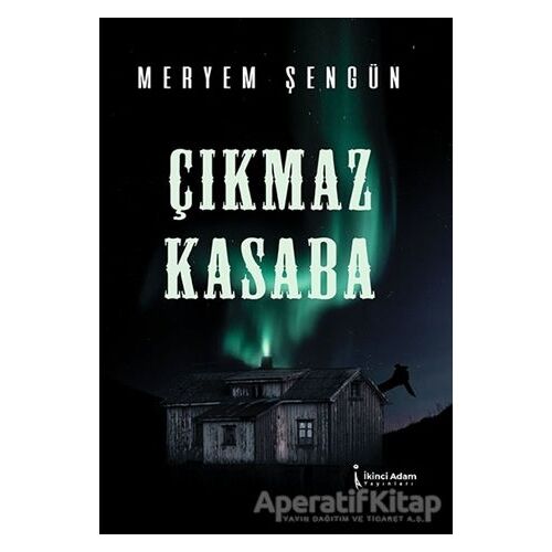 Çıkmaz Kasaba - Meryem Şengün - İkinci Adam Yayınları