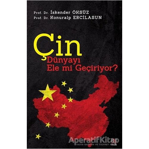 Çin Dünyayı Ele mi Geçiriyor? - İskender Öksüz - Panama Yayıncılık