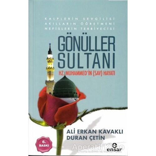 Gönüller Sultanı Hz.Muhammedin (sav) Hayatı - Duran Çetin - Ensar Neşriyat