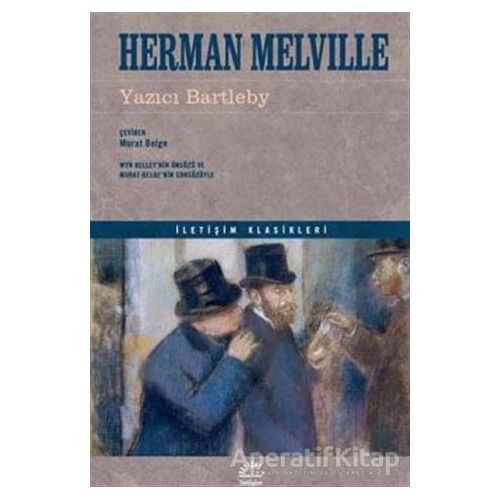 Yazıcı Bartleby - Herman Melville - İletişim Yayınevi